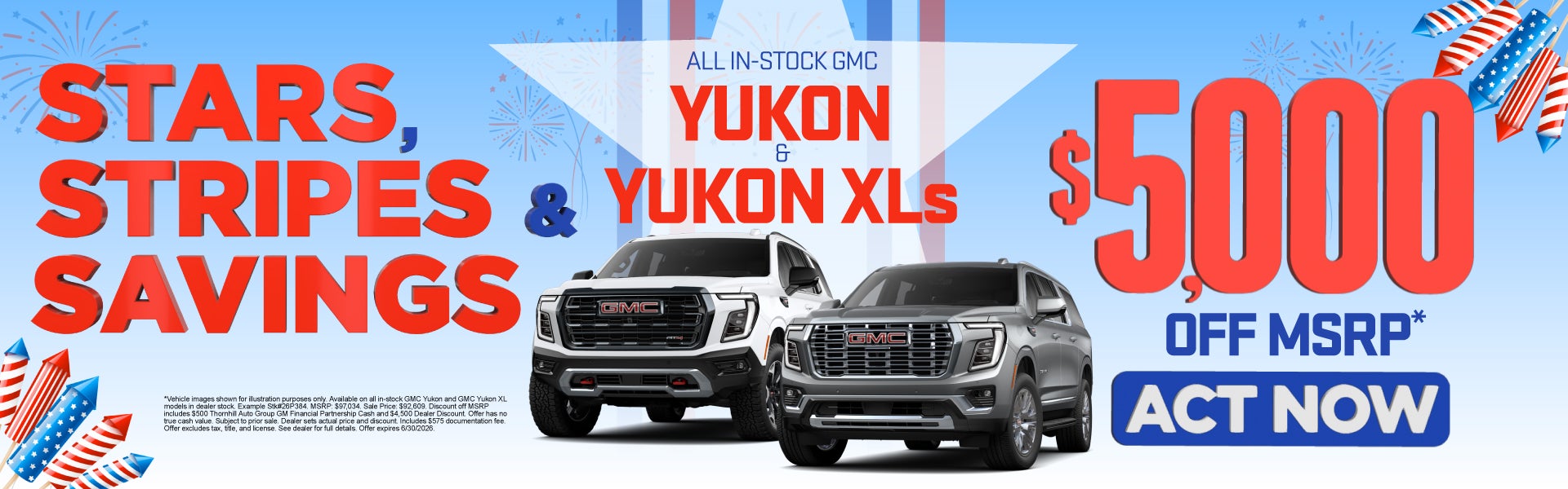 All In-Stock GMC Yukons and Yukon XLs	$5,000 Off MSRP*