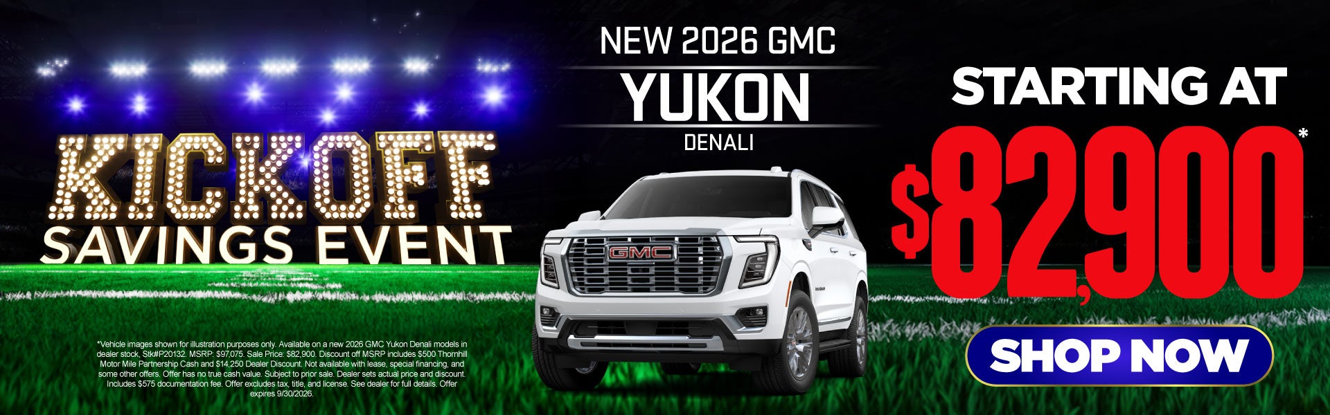 New 2026 GMC Yukon Denali	Starting At $82,900*